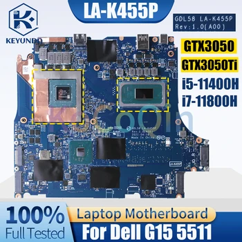 LA-K455P для материнской платы ноутбука G15 5511 0FHYK3 06VF02 i5-11400H i7-11800H GTX3050 GTX3050Ti Материнская плата ноутбука полностью протестирована
