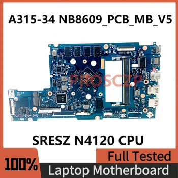 NB8609_PCB_MB_V5 Высококачественная материнская плата для ноутбука ACER Aspire A315 A315-34 с процессором SRESZ N4120 100% полностью протестирована в норме